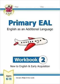 Image of New Primary EAL: English for Ages 6-11 - Workbook 2 (New by CGP Books