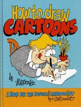 Image of How to Draw Cartoons by Peter Maddocks Hardback