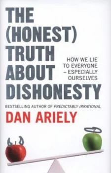 Image of The honest Truth about Dishonesty by Dan Ariely Hardback