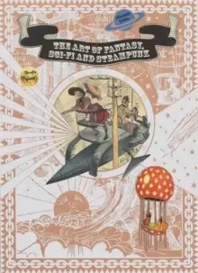 Image of The Art of Fantasy, Sci-fi and Steampunk