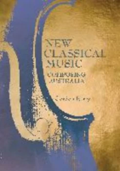 Image of New Classical Music by Gordon Kerry Paperback