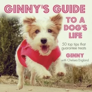 Image of Ginnys guide to a dogs life by Chelsea England