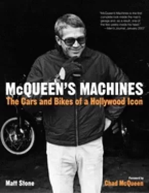 Image of mcqueens machines the cars and bikes of a hollywood icon