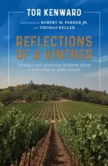 Image of Reflections of a Vintner: Stories and Seasonal Wisdom from a Lifetime in Napa Valley