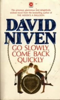 Image of Go Slowly Come Back Quickly by David Niven Paperback