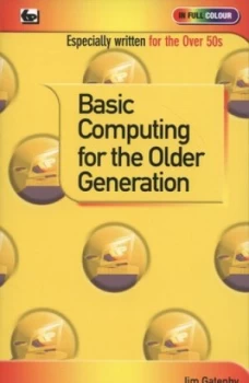 Image of Basic computing for the older generation by James Gatenby