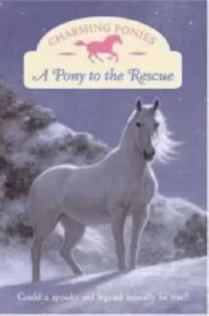 Image of A pony to the rescue by Lois Szymanski