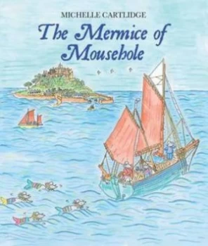 Image of The Mermice of Mousehole by Michelle Cartlidge Hardback