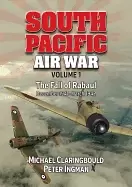 Image of south pacific air war volume 1 the fall of rabaul december 1941 march 1942