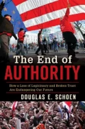 Image of end of authority how a loss of legitimacy and broken trust are endangering