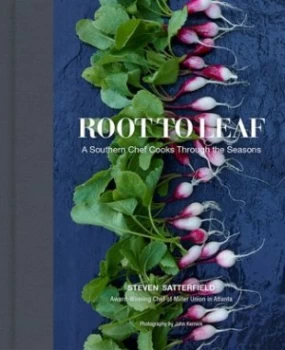 Image of Root to Leaf by Steven Satterfield Hardback