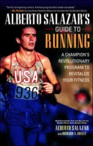 Image of Alberto Salazars guide to running by Alberto Salazar