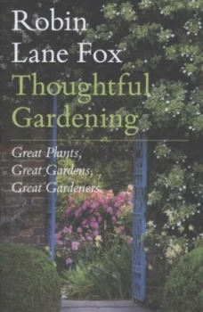 Image of Thoughtful Gardening by Robin Lane Fox Hardback