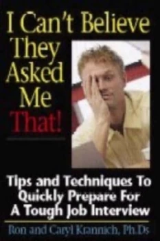 Image of I Cant Believe They Asked Me That by Ron Krannich Paperback