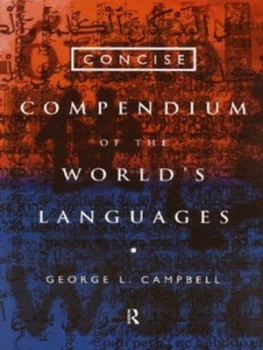 Image of Concise Compendium of the Worlds Languages by George L. Campbell Book