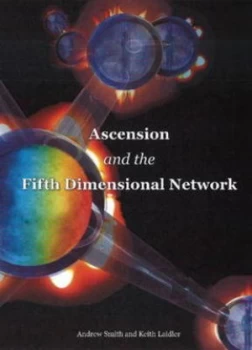 Image of Ascension and the Fifth Dimensional Network by Andrew Smith. Paperback