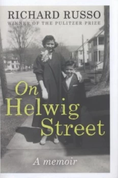 Image of On Helwig Street by Richard Russo Hardback
