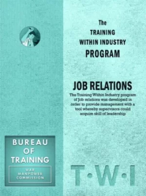Image of Training Within Industry: Job RelationsJob Relations