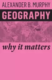 Image of Geography : Why It Matters