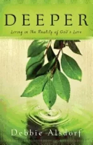 Image of deeper living in the reality of gods love