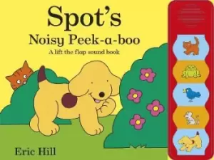 Image of Spot's Noisy Peek-a-boo by Eric Hill