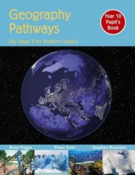 Image of Geography Pathways Year 10 Pupils Book by Stephen Roulston Paperback