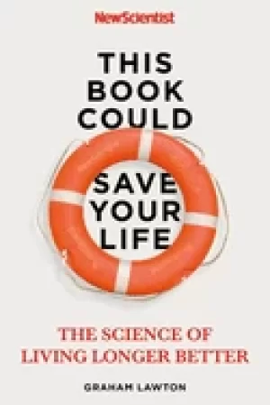 Image of this book could save your life the real science to living longer better