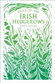 Image of Tales of the Irish Hedgerows