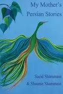Image of my mothers persian stories folk tales for all ages in english and farsi