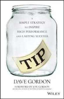 Image of TIP : A Simple Strategy to Inspire High Performance and Lasting Success