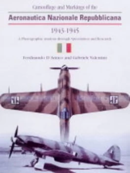 Image of Camouflage and Markings of the Aeronautica Nazionale Repubblicana 1943-1945 Book