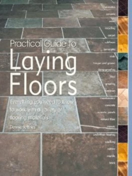Image of Practical Guide to Laying Floors by Dennis Jeffries Paperback