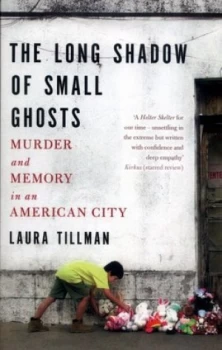 Image of The Long Shadow of Small Ghosts by Laura Tillman Book