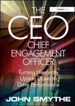 Image of The Ceo - the Chief Engagement Officer by John Smythe Paperback