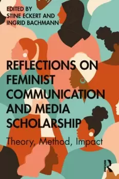 Image of Reflections on Feminist Communication and Media ScholarshipTheory Method Impact