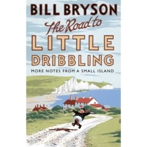Image of The Road to Little Dribbling : More Notes from a Small Island