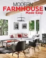 Image of modern farmhouse made easy simple ways to mix new and old