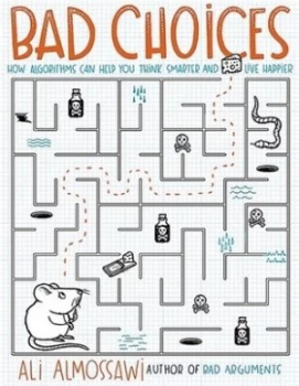 Image of Bad Choices by Ali Almossawi Book