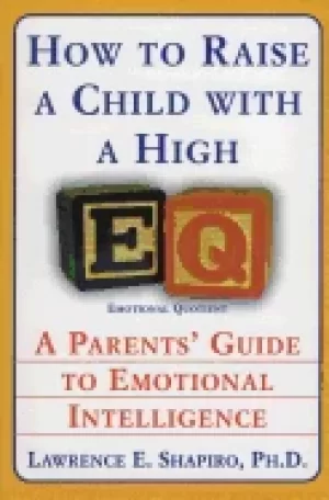 Image of how to raise a child with a high eq a parents guide to emotional intelligen