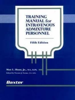 Image of Training Manual for Intravenous Admixture Personnel. by Max L. Hunt Book