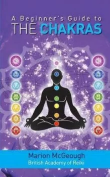 Image of A Beginners Guide to the Chakras by Marion Mcgeough Paperback