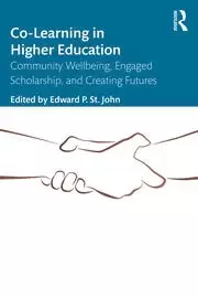 Image of Co-Learning in Higher Education Community Wellbeing Engaged Scholarship and Creating Futures