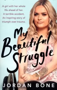 Image of My beautiful struggle by Jordan Bone