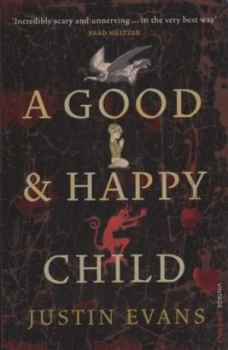 Image of A Good and Happy Child by Justin Evans Book