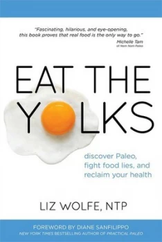 Image of Eat the Yolks by Liz Wolfe Paperback