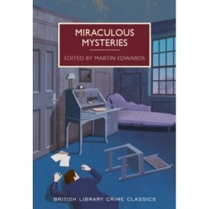 Image of Miraculous Mysteries : Locked-Room Murders and Impossible Crimes