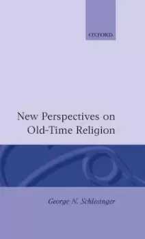 Image of New Perspectives on Old-Time Religion by George N. Schlesinger