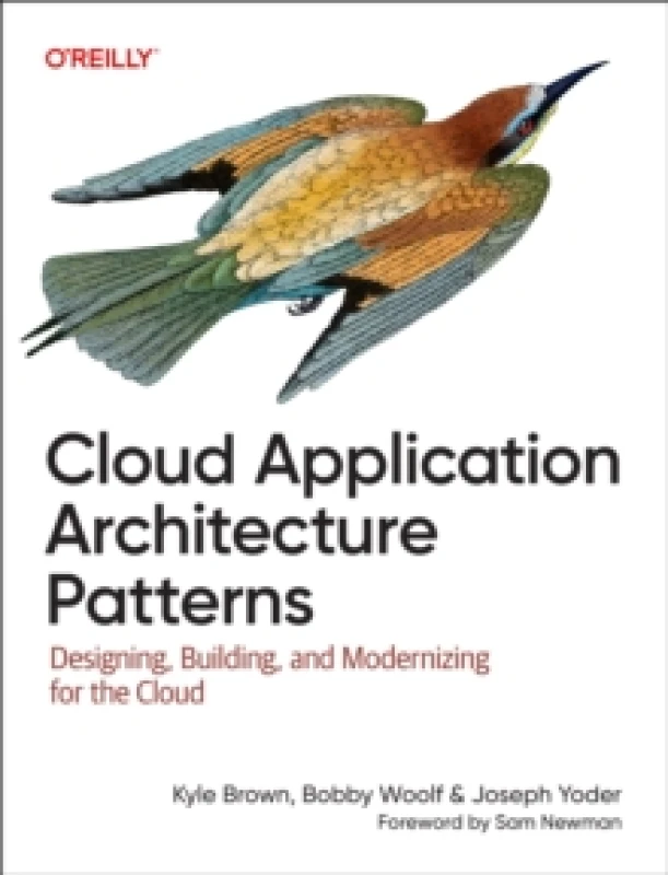 Image of Cloud Application Architecture Patterns. Paperback. By Kyle Brown, Bobby Woolf, Joe Yoder Books