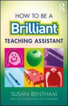 Image of How to be a brilliant teaching assistant by Susan Bentham