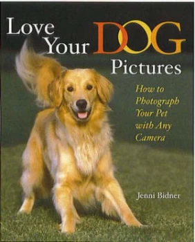 Image of Love Your Dog Pictures by Jenni Bidner Paperback